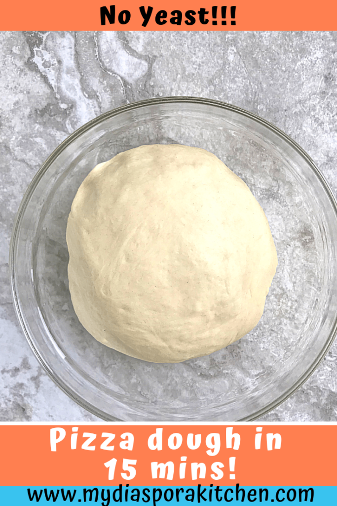 No Yeast Pizza Dough Recipe My Diaspora Kitchen